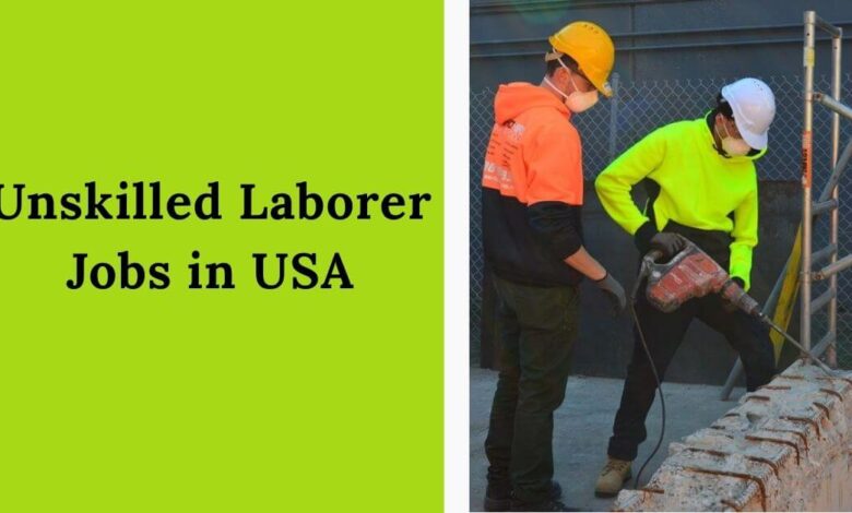 Unskilled Laborer Jobs in USA