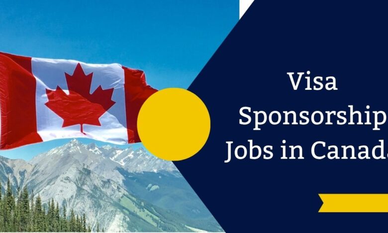 Visa Sponsorship Jobs in Canada