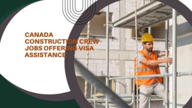 Canada Construction Crew Jobs Offering Visa Assistance