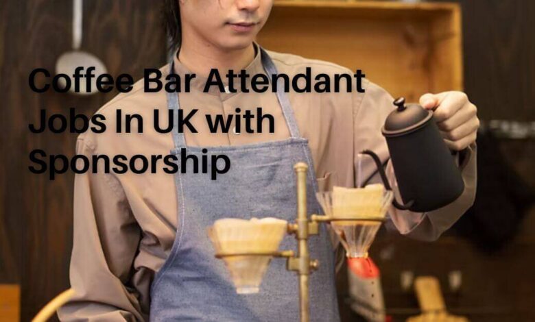 Coffee Bar Attendant Jobs In UK with Sponsorship
