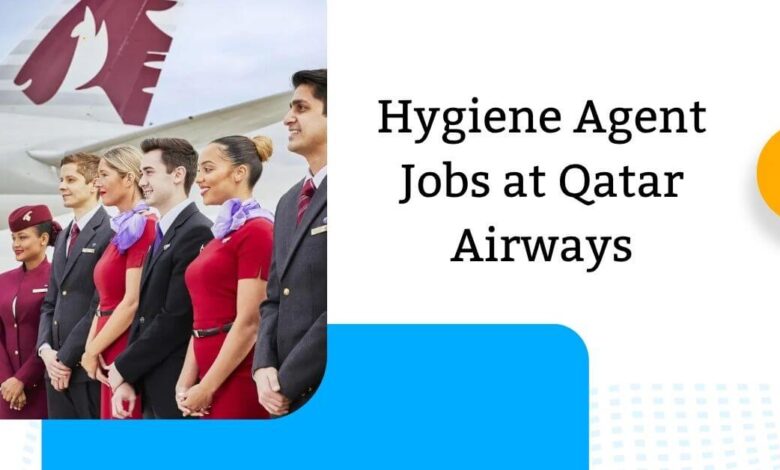Hygiene Agent Jobs at Qatar Airways