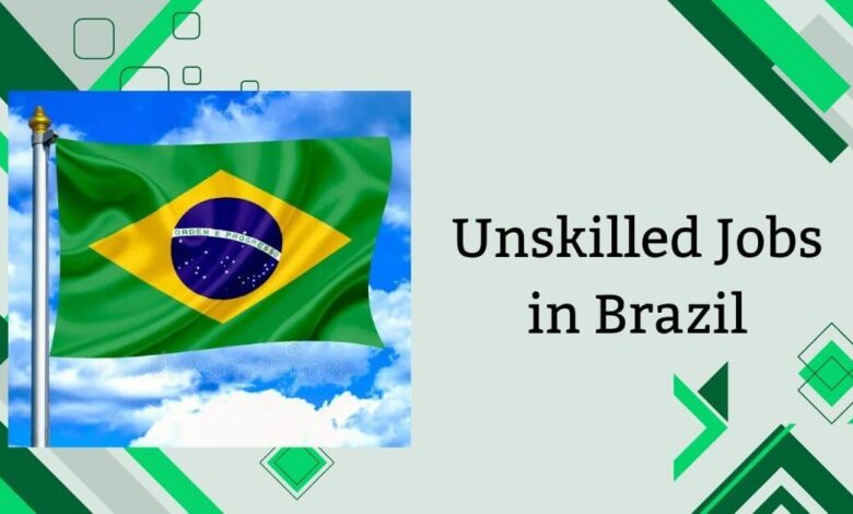 Unskilled Jobs in Brazil