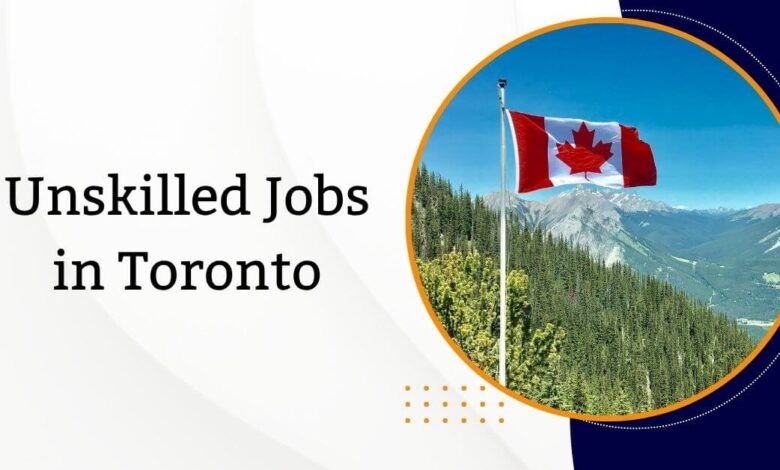 Unskilled Jobs in Toronto