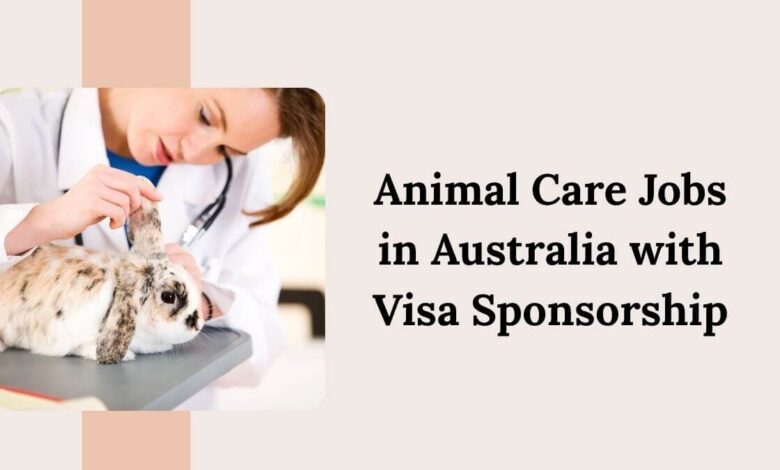 Animal Care Jobs in Australia with Visa Sponsorship