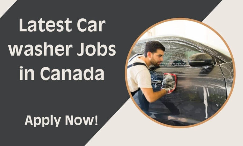Latest Car washer Jobs in Canada