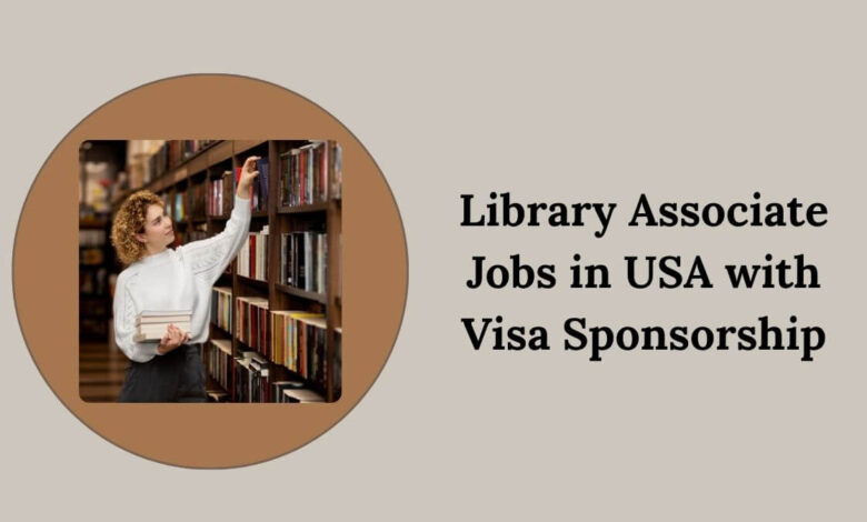 Library Associate Jobs in USA with Visa Sponsorship