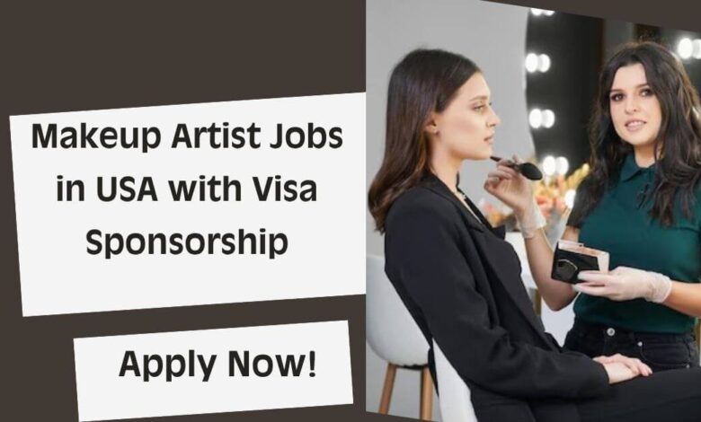 Makeup Artist Jobs in USA with Visa Sponsorship
