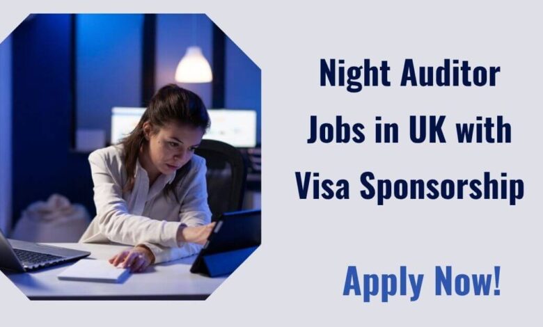 Night Auditor Jobs in UK with Visa Sponsorship