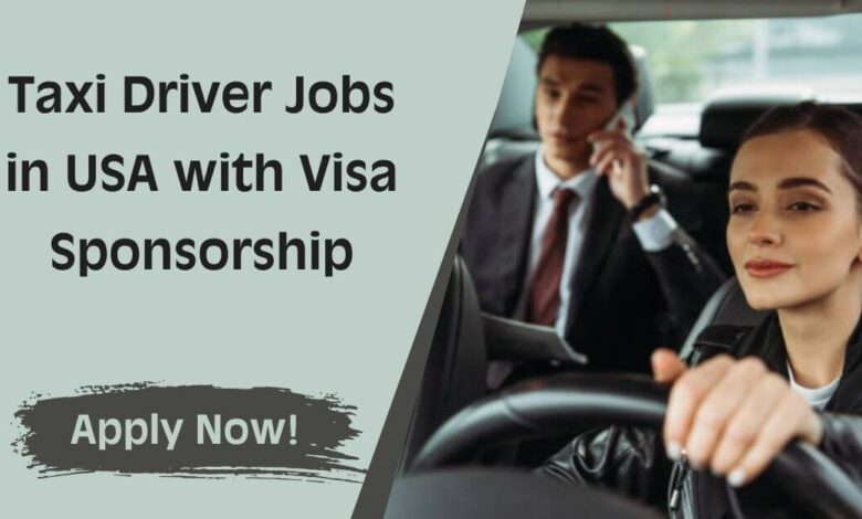 Taxi Driver Jobs in USA with Visa Sponsorship