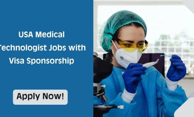 USA Medical Technologist Jobs with Visa Sponsorship
