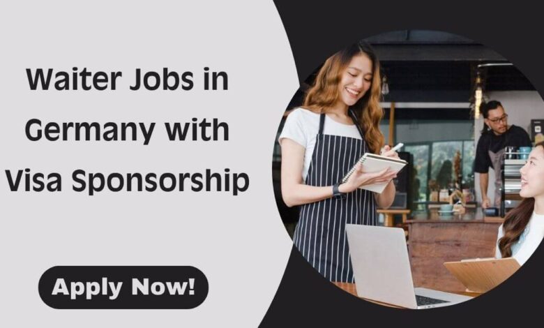 Waiter Jobs in Germany with Visa Sponsorship