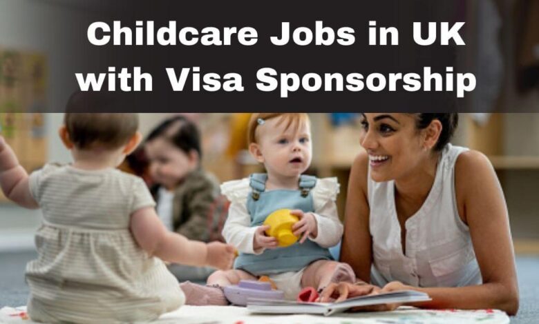 Childcare Jobs in UK with Visa Sponsorship