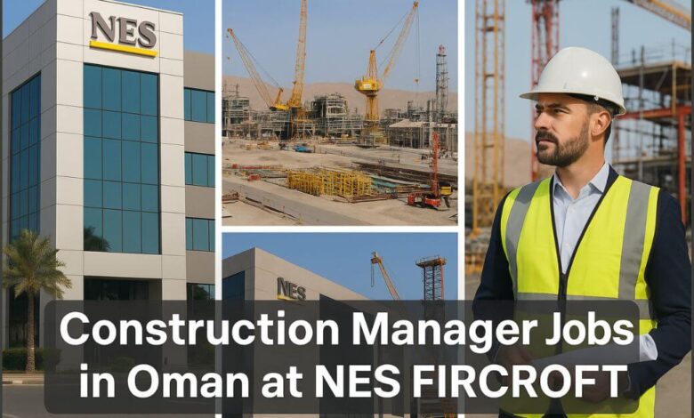 Construction Manager Jobs in Oman at NES FIRCROFT