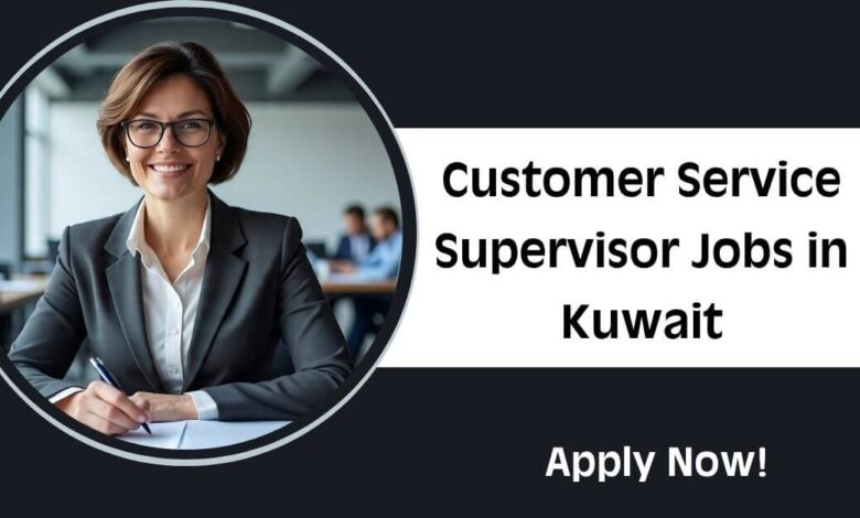 Customer Service Supervisor Jobs in Kuwait