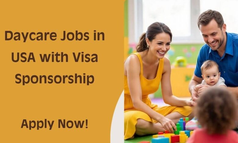 Daycare Jobs in USA with Visa Sponsorship