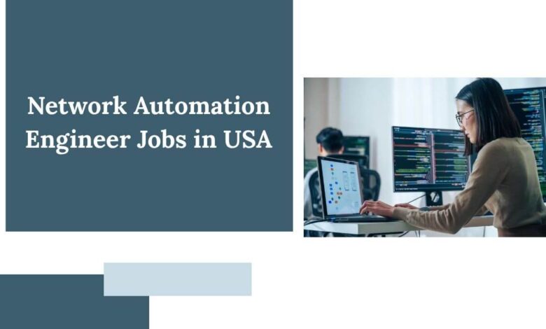 Network Automation Engineer Jobs in USA