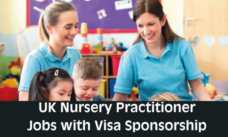 UK Nursery Practitioner Jobs with Visa Sponsorship