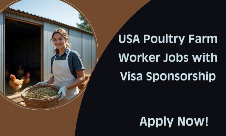 USA Poultry Farm Worker Jobs with Visa Sponsorship