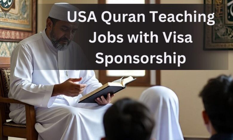 USA Quran Teaching Jobs with Visa Sponsorship