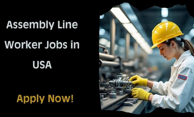 Assembly Line Worker Jobs in USA