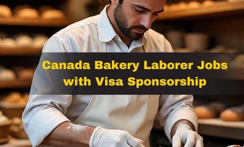 Canada Bakery Laborer Jobs with Visa Sponsorship