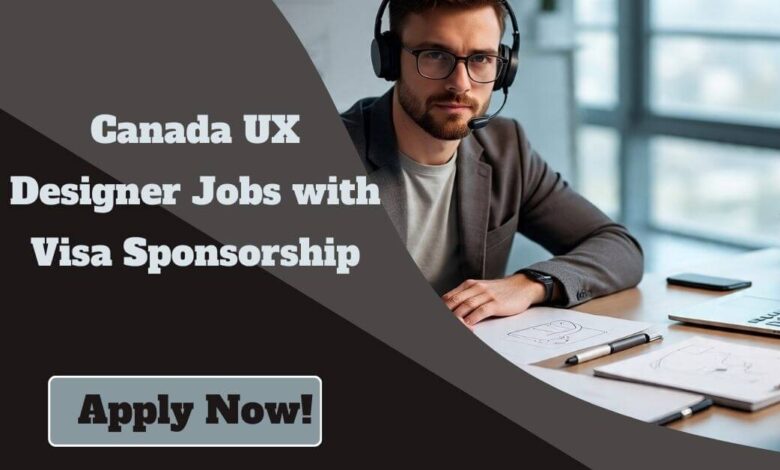 Canada UX Designer Jobs with Visa Sponsorship