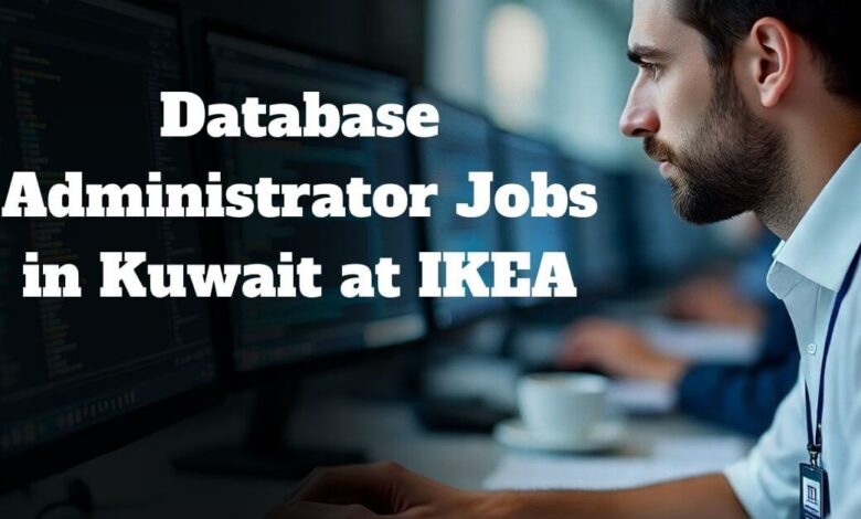 Database Administrator Jobs in Kuwait at IKEA