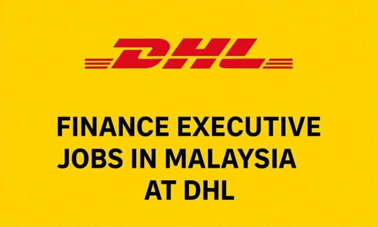 Finance Executive Jobs in Malaysia at DHL