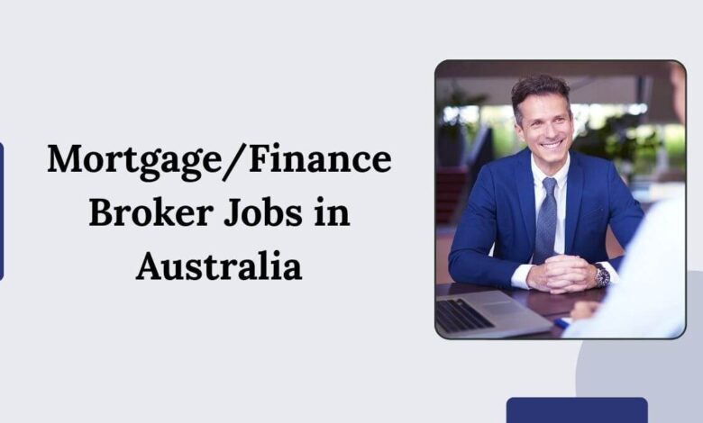 Mortgage Finance Broker Jobs in Australia