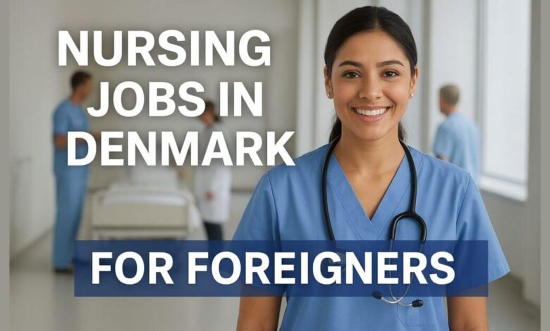 Nursing Jobs in Denmark For Foreigners