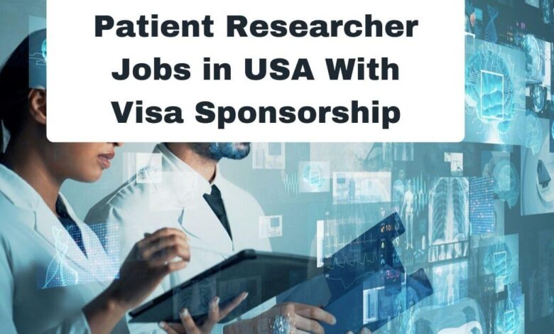 Patient Researcher Jobs in USA With Visa Sponsorship