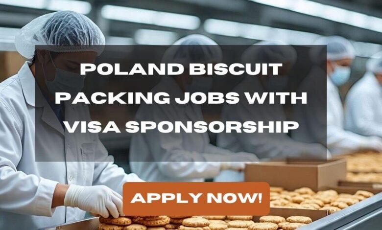 Poland Biscuit Packing Jobs with Visa Sponsorship