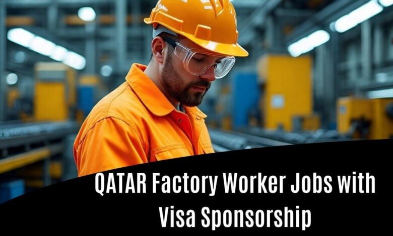 QATAR Factory Worker Jobs with Visa Sponsorship