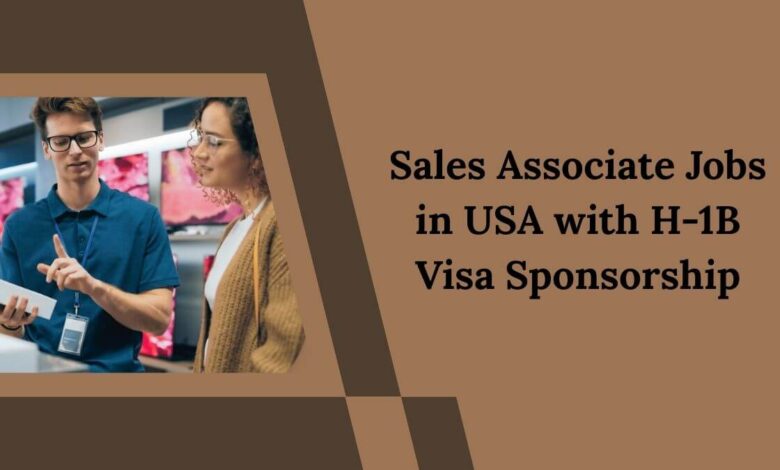 Sales Associate Jobs in USA with H-1B Visa Sponsorship