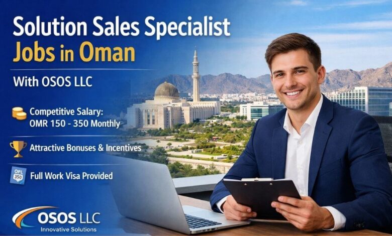 Solution Sales Specialist Jobs in Oman With OSOS LLC