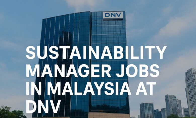 Sustainability Manager Jobs in Malaysia at DNV