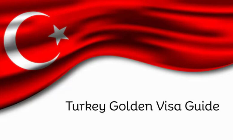 Turkey Golden Visa Guide