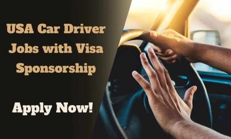 USA Car Driver Jobs with Visa Sponsorship
