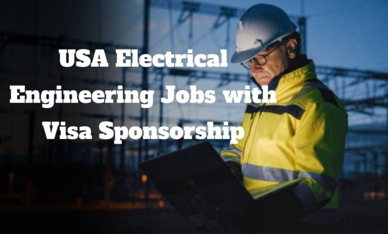 USA Electrical Engineering Jobs with Visa Sponsorship