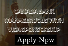 Canada Bank Manager Jobs with Visa Sponsorship