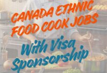 Canada Ethnic Food Cook Jobs With Visa Sponsorship