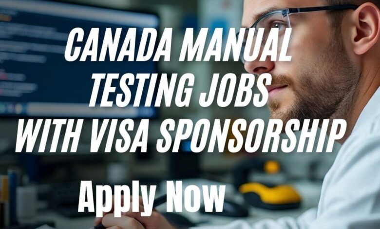 Canada Manual Testing Jobs with Visa Sponsorship
