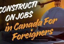 Construction Jobs in Canada For Foreigners