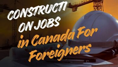 Construction Jobs in Canada For Foreigners