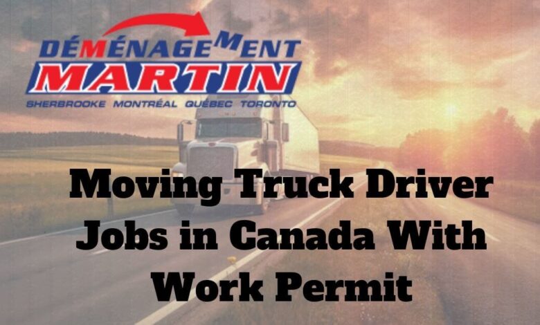 Moving Truck Driver Jobs in Canada With Work Permit