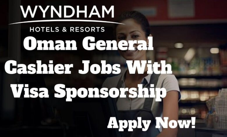 Oman General Cashier Jobs With Visa Sponsorship