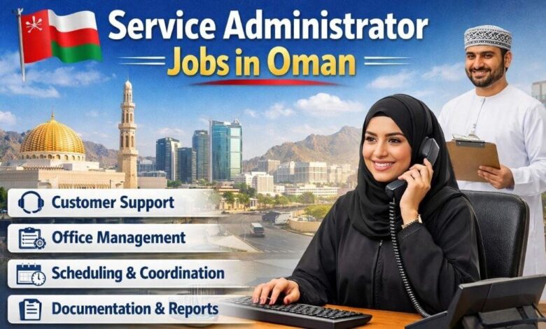 Service Administrator Jobs in Oman