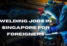 Welding Jobs in Singapore For Foreigners