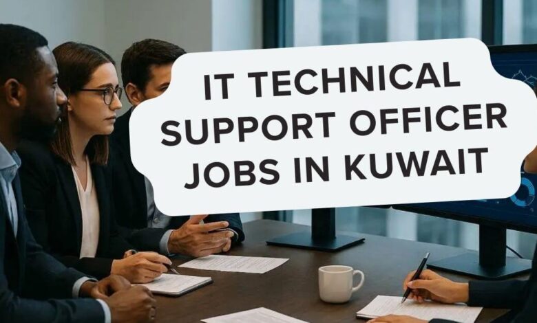 IT Technical Support Officer Jobs in Kuwait