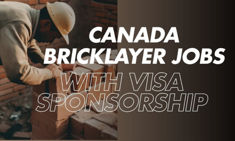 Canada Bricklayer Jobs with Visa Sponsorship